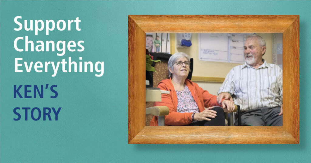 Ken's Story: wife with dementia